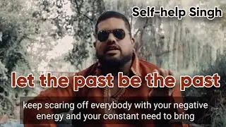 ✨ Let the past be the past | Stop talking about your ex | Self-help Singh
