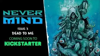 Never Mind 3 - Coming Soon to Kickstarter