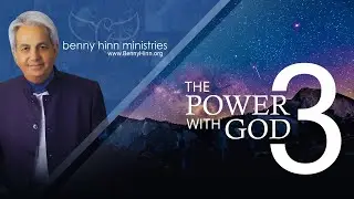 Power With God, Part 3  - A special word from Benny Hinn