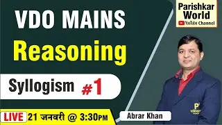 VDO Gramsevak Mains Exam 2022 | Syllogism #1 - Reasoning | RSMSSB Demo Class | Parishkar World