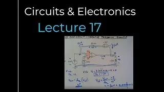 Circuits & Electronics - Lecture 17 (Fall 2020)