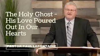 The Holy Ghost - His Love Poured Out In Our Hearts - LLC Broadcast S2Ep. 21 - 6/30/2024