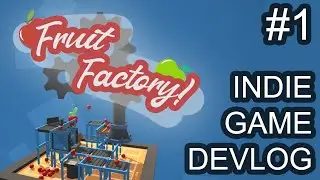 Creating a Physics Puzzle Game - Fruit Factory Devlog #01