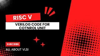 Verilog code for Control Unit in Risc - v || Risc - v processor design verilog || Risc v full course