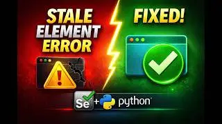 Stale Element Reference Exception in Selenium | Explained + Fix (Python Tutorial) 