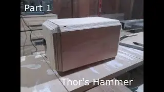 Making Thor's Hammer Part 1