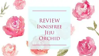 REVIEW #2 | WINTER SKINCARE !! MUST HAVE INNISFREE Jeju Orchid