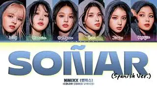 NMIXX (엔믹스) - Soñar (Spanish Version) [ Color Coded Lyrics Eng/Esp] (1 Hour Loop)