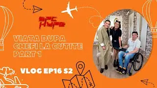 Viata dupa Chefi la Cutite - part 1 | SpcHype Vlog Ep16S2