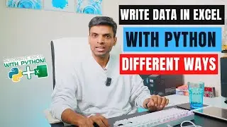 Write Data in Excel with Python Libraries in Different Ways | 