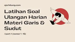 Latihan Soal Ulangan Harian Materi Garis & Sudut (Part 1)
