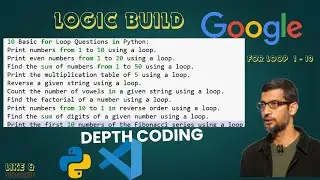10 Basic for Loop Questions in Python: logic build ,depth coding tcs,google,microsoft,amazon