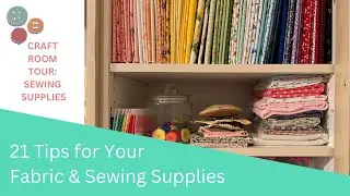 Sewing Room Tour: 21 Tips for Organizing Your Stash of Fabric & Sewing Supplies