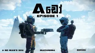 ADO - A No Man's Sky Machinima (EPISODE 01)