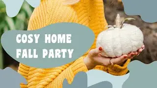 Cosy home party / домашняя осенняя вечеринка