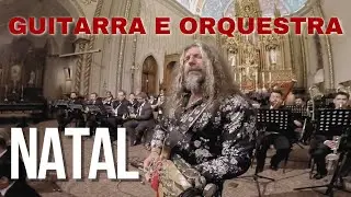 Natal com Guitarra e Orquestra.