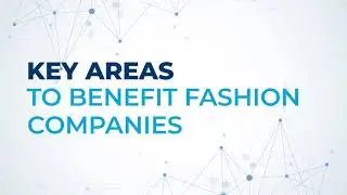 Key Areas where BlueKaktus can help Fashion Companies.