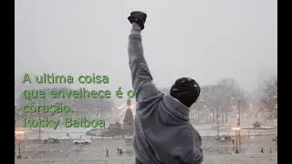 Frases do Rocky Balboa #1 - ao som de Survivor - Eye Of The Tiger