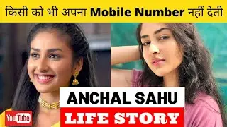 Anchal Sahu Life Story / Biography | Glam Up