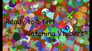 Are You Ready for VTubers?