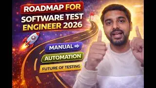 🚀 Roadmap for Software Test Engineer Role 2026 | Manual to Automation | Future of QA Testing
