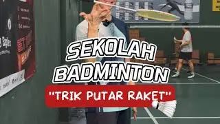 Sekolah Badminton: Cara Atau Trik Putar Raket