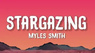 Myles Smith - Stargazing (Lyrics)