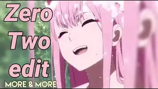 Zero Two Edit | More & More| TWICE