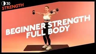 30 MIN | BEGINNER STRENGTH FULL BODY WORKOUT