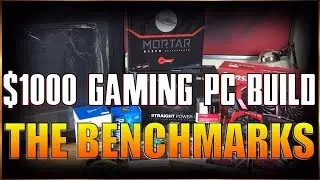 $1000 Gaming PC And Benchmarks?!