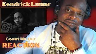 Kendrick Lamar - Count Me Out (REACTION⚡)