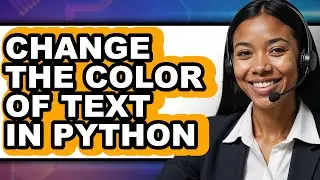 How to Change the Color of Text in Python (full Guide)