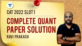 CAT 2022 Slot 1 | Quant | Complete Paper Solution & Detailed Analysis by Ravi Prakash 