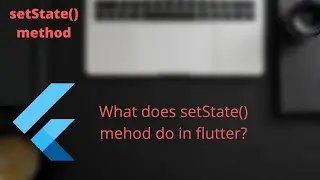 setState method flutter