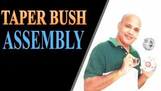 Taper Bush - Assembly and disassembly