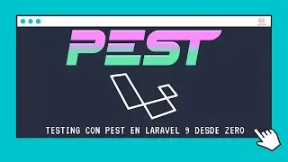 Testing con Pest en Laravel 9 desde ZERO