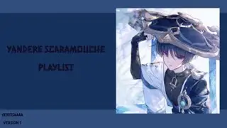 Yandere Scaramouche || playlist