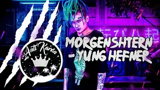 🔥morgenshtern - Yung Hefner🔥