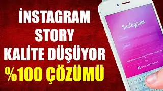 İNSTAGRAM STORY KALİTE DÜŞÜYOR SORUNU ( %100 ÇÖZÜMÜ !!!)