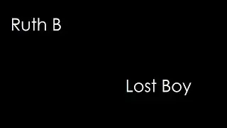 Ruth B - Lost Boy (lyrics)