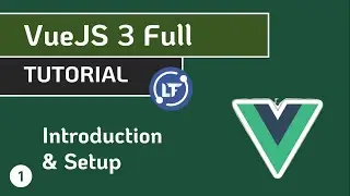 VueJS 3 Full Tutorial - #1 Introduction and Setup