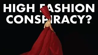 Fashion Conspiracy Theories