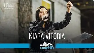 O Bom Samaritano | Kiara Vitória (Vigília de Agosto/2022)