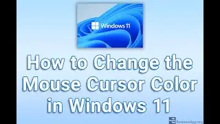How to Change the Mouse Cursor Color in Windows 11