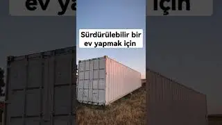 Yük Konteynerinden Ev Yapımı - Konteyner Aldık!