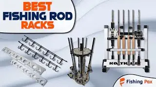 Best Fishing Rod Racks (Vertical, Horizontal & Floor Models Reviewed)