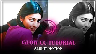 Glow Cc Tutorial ( +Preset ) - Alight Motion