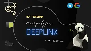 Membuat Referal Bot Telegram  - Kuliah Singkat Tentang Deeplink