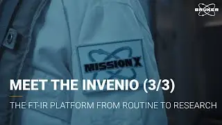 Meet the INVENIO Part 3 | Mission X | The FT-IR spectrometer platform