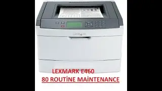 LEXMARK E460  E360 E260  80 Routine Maintenance Rutin Bakım ERROR